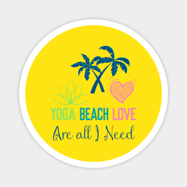 yoga beach love are all I need Magnet by Elitawesome